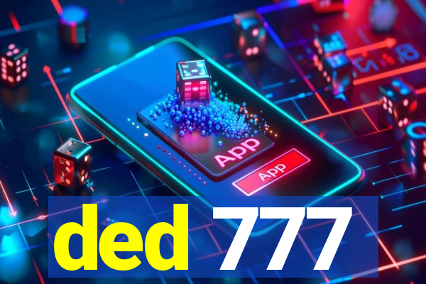 ded 777